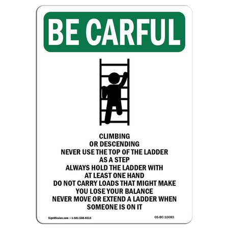 SIGNMISSION OSHA CAREFUL Sign, Always Face Ladder W/ Symbol, 24in X 18in Rigid Plastic, 18" W, 24" L, Portrait OS-BC-P-1824-V-10083